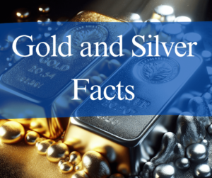 Read more about the article Gold and Silver Facts